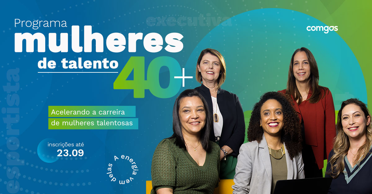 Comgás lança programa para empregar mulheres 40+ no MaturiFest 2022